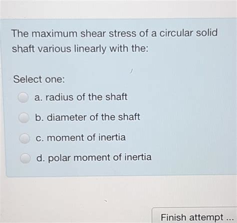 Solved The Maximum Shear Stress Of A Circular Solid Shaft Chegg