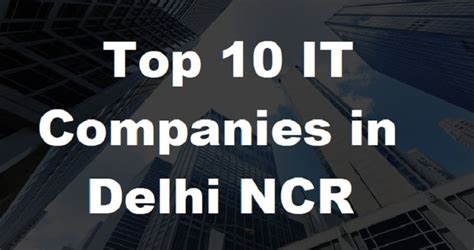 List Of Top 10 IT Companies In Delhi NCR India 2025