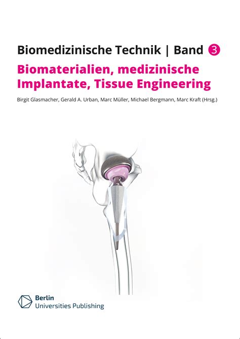 Biomaterialien, medizinische Implantate, Tissue Engineering – Berlin