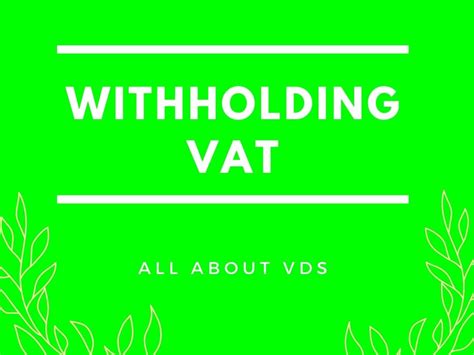 Withholding Vat All About Vat Deducted At Source Step By Step