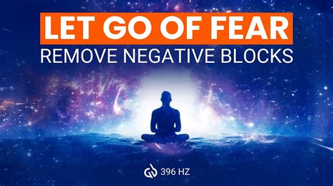 396 Hz Healing Frequency Music Let Go Of Fear Remove Negative Blocks