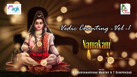 R V SURYANARYANAMURTHY T SIVAPRASAD Namakam Vedic Chanting Vol 1