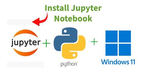 How To Install Jupyter Notebook On Windows 11 Youtube