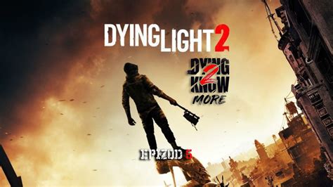 Dying Light 2 Stay Human Nowy Gameplay Na Początku Grudnia Scroll