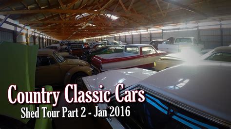 Country Classic Cars Shed Tour Part 2 Jan 2016 Youtube