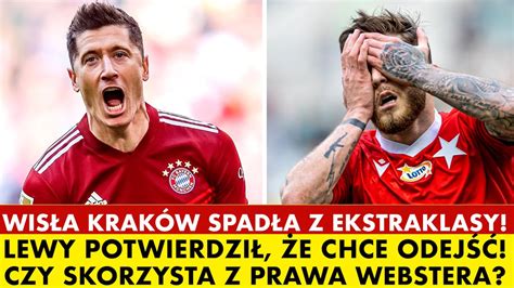 WISŁA KRAKÓW SPADA DO 1 LIGI LEWANDOWSKI POTWIERDZIŁ ŻE CHCE ODEJŚĆ