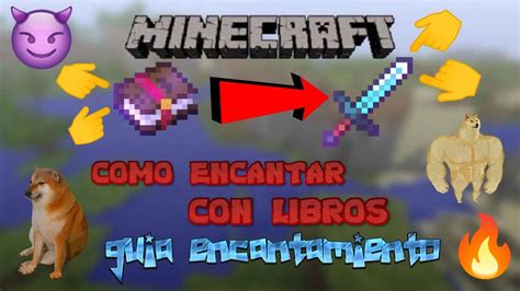 Como Encantar O Usar Libros En Minecraft Youtube