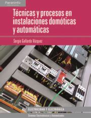 Tecnicas Y Procesos En Instalaciones Domoticas Y Automaticas Tecnico