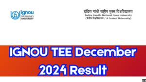 Ignou Tee December Result Released Marksheet Available Ignou Ac In