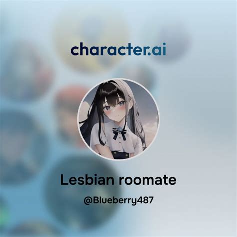 Chat With Lesbian Roomate Character Ai AI Chat ReimaginedYour