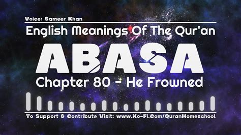 Surah 80 Abasa He Frowned 🔊 Quran Translation English Only