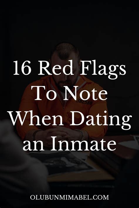 16 Red Flags Dating An Inmate Prison Quotes Inmate Love Prison Wife