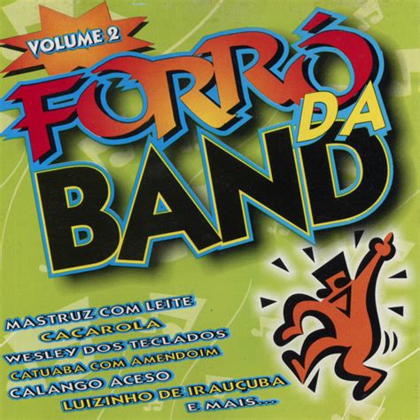 Forró da Band Vol 2 Compilation by Various Artists Spotify