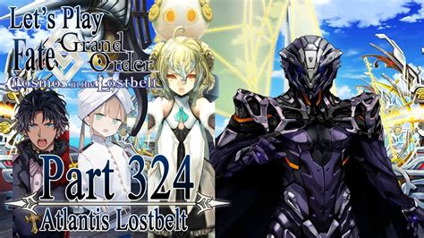 Let S Play Fate Grand Order Part 324 Atlantis Lostbelt YouTube