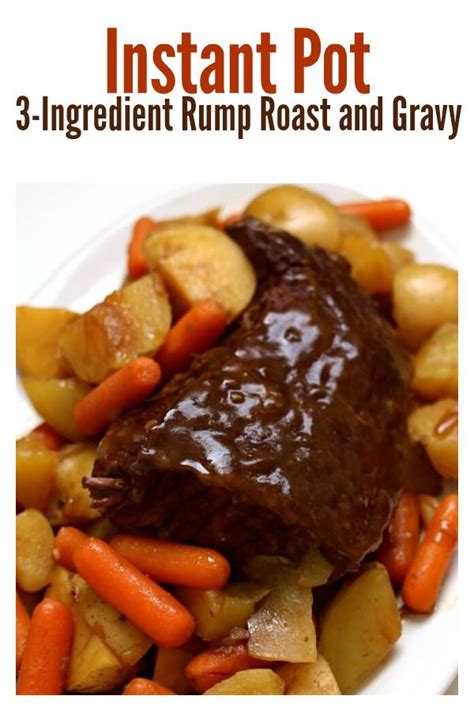 Instant Pot 3 Ingredient Rump Roast 365 Days Of Slow Cooking And Pressure Cooking Recipe