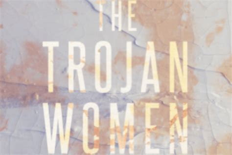 The Trojan Women - TheaterMania.com