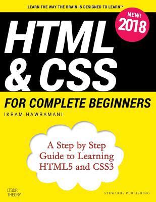 HTML and CSS for Complete Beginners : A Step by Step Guide to Learning ...