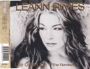 LeAnn Rimes - Life Goes On (The Remixes) (2002, CD) | Discogs