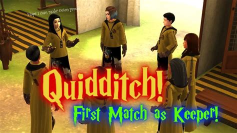 FIRST HOUSE MATCH AS KEEPER Quidditch Season 3 Chapter 3 Harry Potter