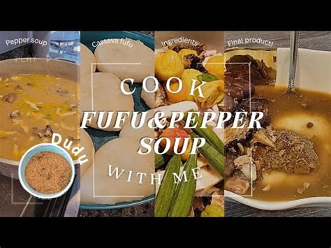 COOK FUFU PEPPER SOUP WITH ME Liberian Dish Favoronfavor1 YouTube