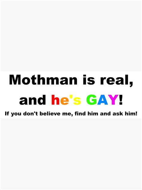 Mothman Is Real And Hes Gay Bumper Sticker Sticker For Sale By