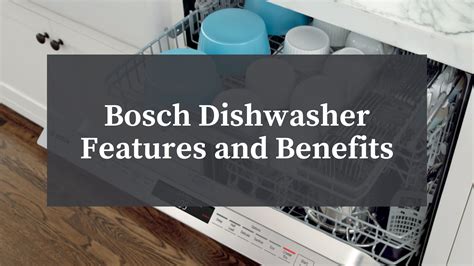 Bosch Dishwasher Features and Benefits - BSC Culinary Blog - Our blog ...