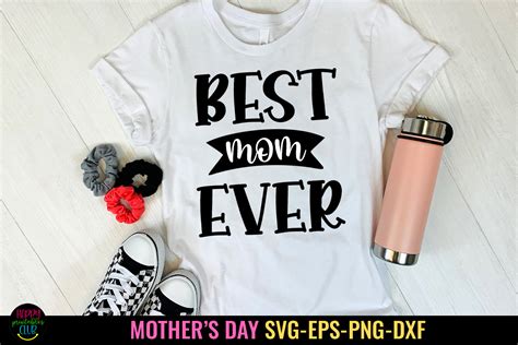 Best Mom Ever Svg I Mothers Day Svg Png Graphic By Happy Printables