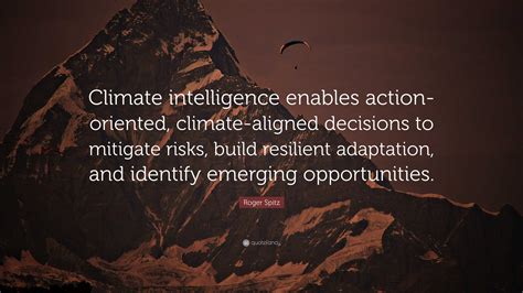 Roger Spitz Quote Climate Intelligence Enables Action Oriented