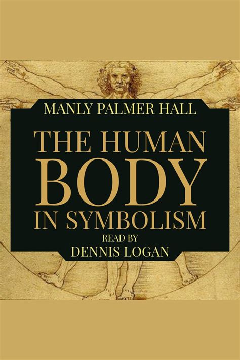 The Human Body In Symbolism By Manly Palmer Hall Audiobook Everand