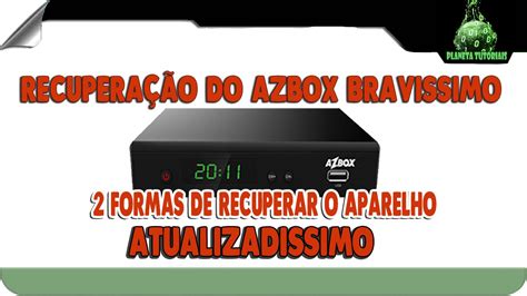 Formas Para Recupera O Do Azbox Bravissimo Twin Recovery