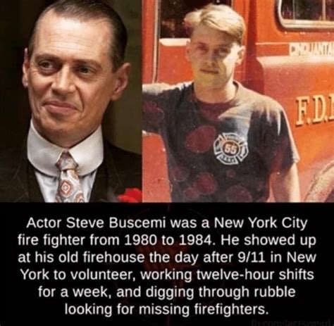 Actor Steve Buscemi was a New York City fire fighter from 1980 to 1984 ...