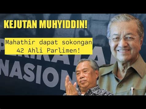 Mahathir Sah Dapat Sokongan Ahli Parlimen Kejutan Besar Muhyiddin