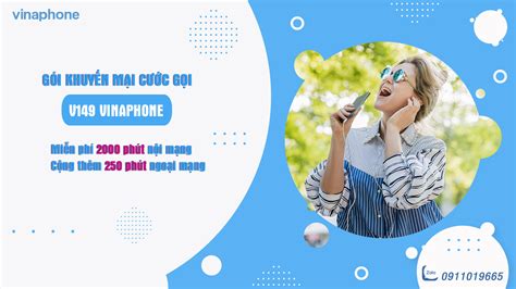 Cách đăng ký gói V149 VinaPhone nhận ưu đãi gọi 2 250 phút nội ngoại mạng