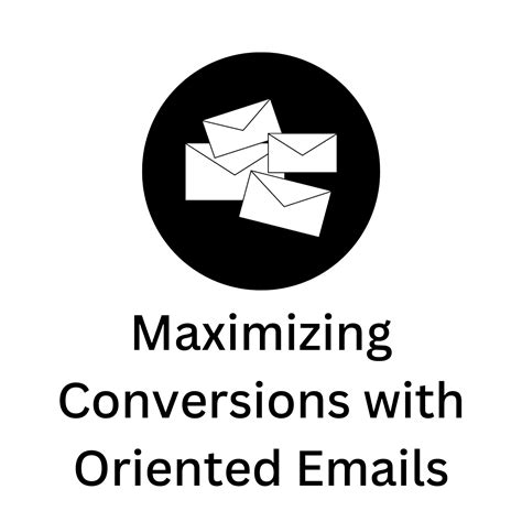 Maximizing Conversions with Conversion-Oriented Emails