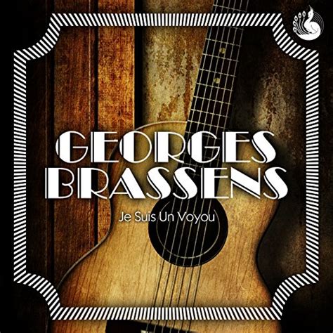 Amazon MusicでGEORGES BRASSENSのJe Suis Un Voyouを再生する