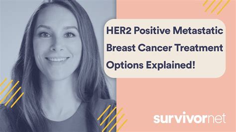 Her2 Positive Metastatic Breast Cancer Treatment Options Explained