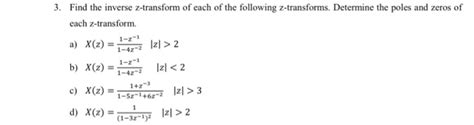 Solved Find The Inverse Z Transform Of Each Of The Chegg