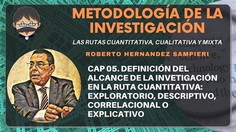 Metodolog A De La Investigaci N Cap Definici N Del Alcance