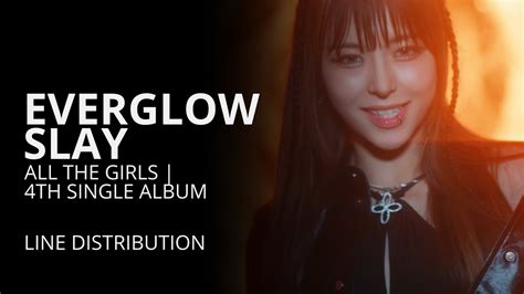 Everglow Slay Line Distribution Youtube