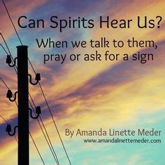 Can Spirits Hear Us When We Talk To Them Amanda Linette Meder