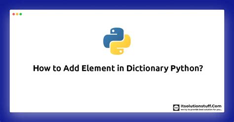 How To Add Element In Dictionary Python Itsolutionstuff