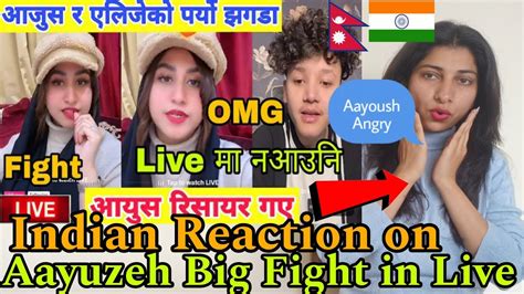 INDIAN Reaction On Nepal Alizeh Big Fight With Aayoush In Live