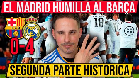 Barcelona Real Madrid El Real Madrid Humilla Al Bar A Segunda