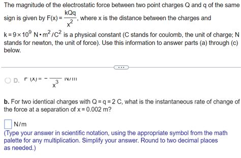 Solved The Magnitude Of The Electrostatic Force Between Two Chegg