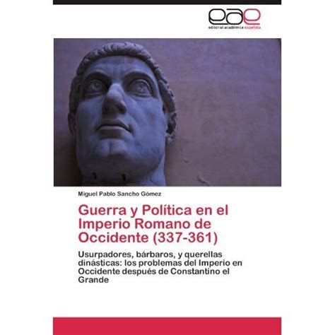 Comprar Guerra Y Pol Tica En El Imperio Romano De Occidente