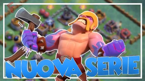 Nuova Serie Sul Nuovo Villo Clash Of Clans Ita Youtube