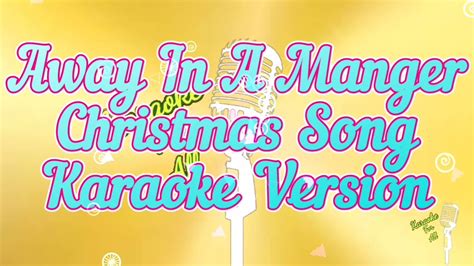 Away In A Manger - Christmas Song (Karaoke Version) - YouTube