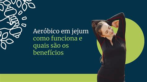 Aeróbico em jejum como funciona e quais são os benefícios