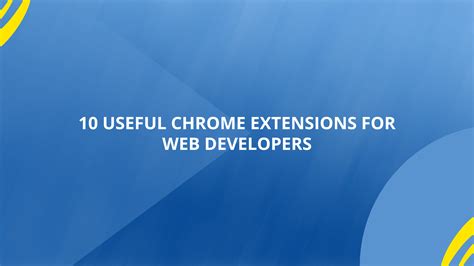 10 Useful Chrome Extensions For Web Developers Showwcase