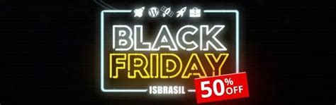 Chegou O Black Friday De Hospedagem De Site Da Isbrasil Blog Isbrasil